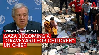 Gaza is becoming a graveyard for children: UN chief
