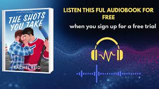 The Shots You Take Audiobook | Rachel Reid MM Hockey Romance Love Story