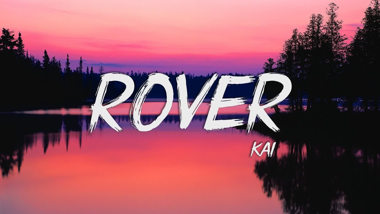 KAI - Rover Lyrics (카이 Rover 가사) [Color Coded /Han/가사] - YouTube