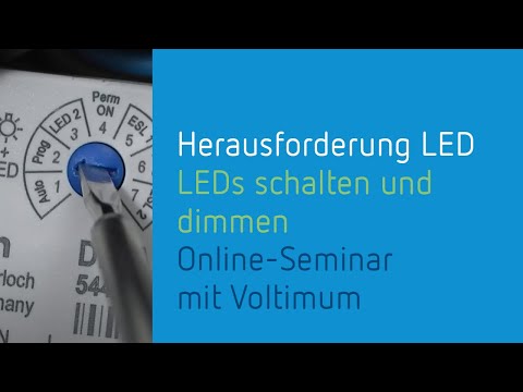 "Herausforderung LED – LEDs schalten und dimmen": Online-Seminar mit Voltimum