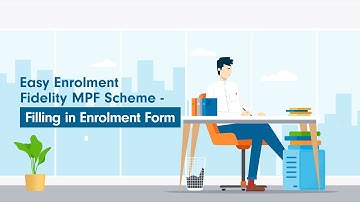 Fidelity MPF Scheme (Filling in Enrolment Form)