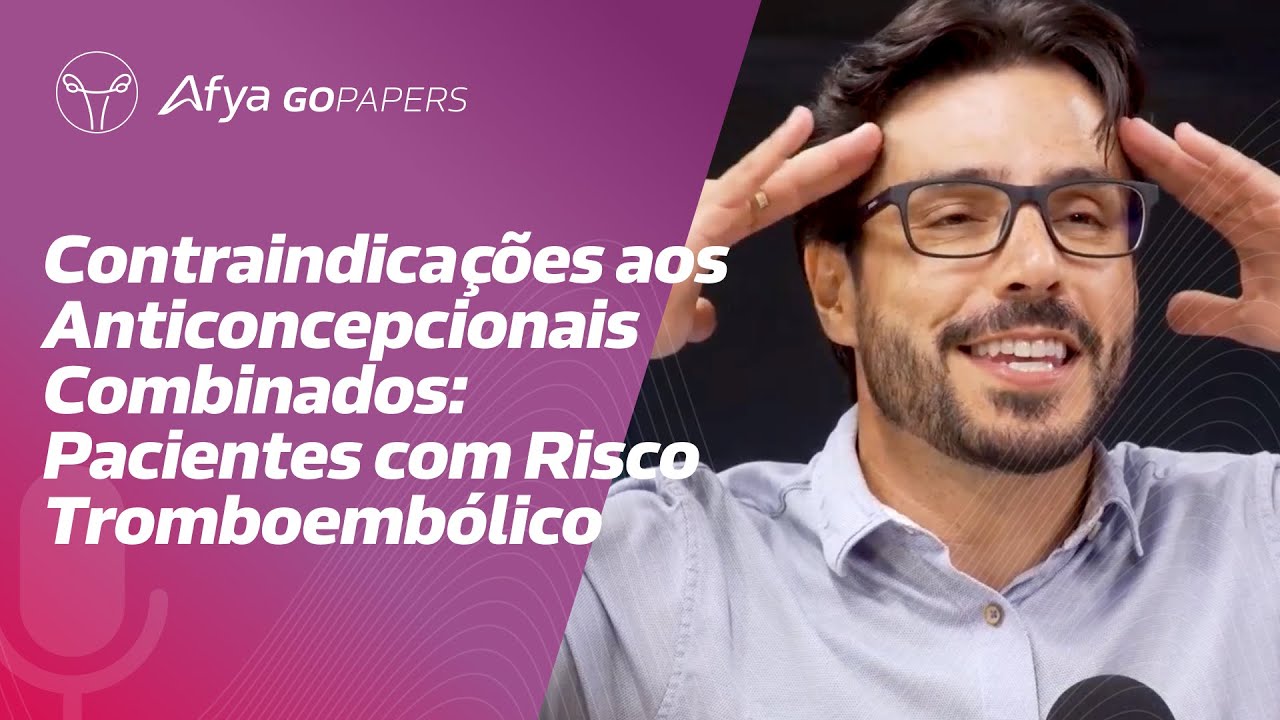 Contraindicações aos anticoncepcionais combinados: pacientes com risco ...