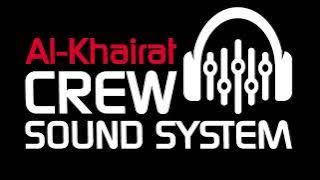 DJ SHOLAWAT WAILO 2023 || AL-KHAIRAT SOUNDSYSTEM