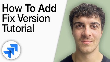 How to Add Fix Version in Jira Tutorial [2025 Full Guide]