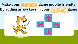 Arrow key movement in Scratch for Mobile Friendly Games | Tutorial scratch|