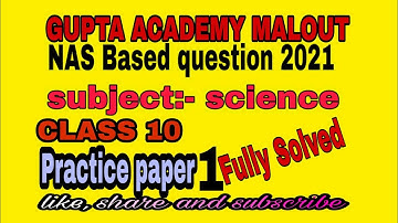 Nas based question science (fully solved) class 10 || practice paper 1||