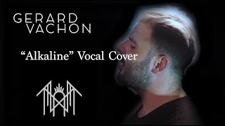 SLEEP TOKEN - "Alkaline" (Vocal Cover by @GerardVachon