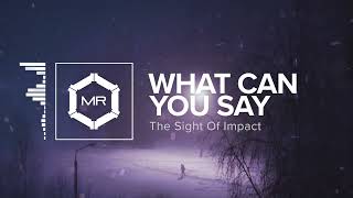 The Sight Of Impact - What Can You Say [HD]