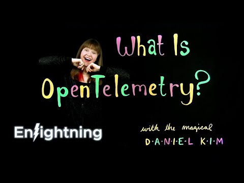 ⚡️ Enlightning - What Is OpenTelemetry?