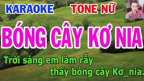 Karaoke  Bóng Cây Kơ Nia  Tone Nữ  Nhạc Sống  gia huy karaoke