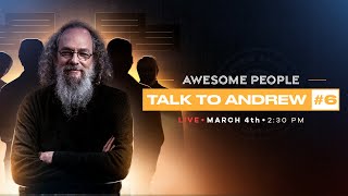 Awesome people talk to Andrew #6