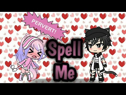 spell-me-||-gacha-life-||-meme