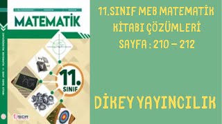 11.SINIF MEB MATEMATİK KİTABI ÇÖZÜMLERİ | DİKEY YAYINCILIK | SAYFA: 210 - 212 11.SINIF MEB MATEMATİK KİTABI ÇÖZÜMLERİ | DİKEY YAYINCILIK | SAYFA: 210 - 212