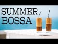 Summer Bossa Nova Music - Sweet Bossa Nova JAZZ for Start the Weekend