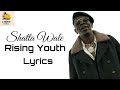 SHATTA WALE - ( RISING YOUTH OFFICIAL LYRICS VIDEO )