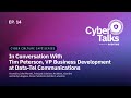 Cyber Culture Cafe : In Conversation With Tim Peterson, VP Business Development at Data-Tel