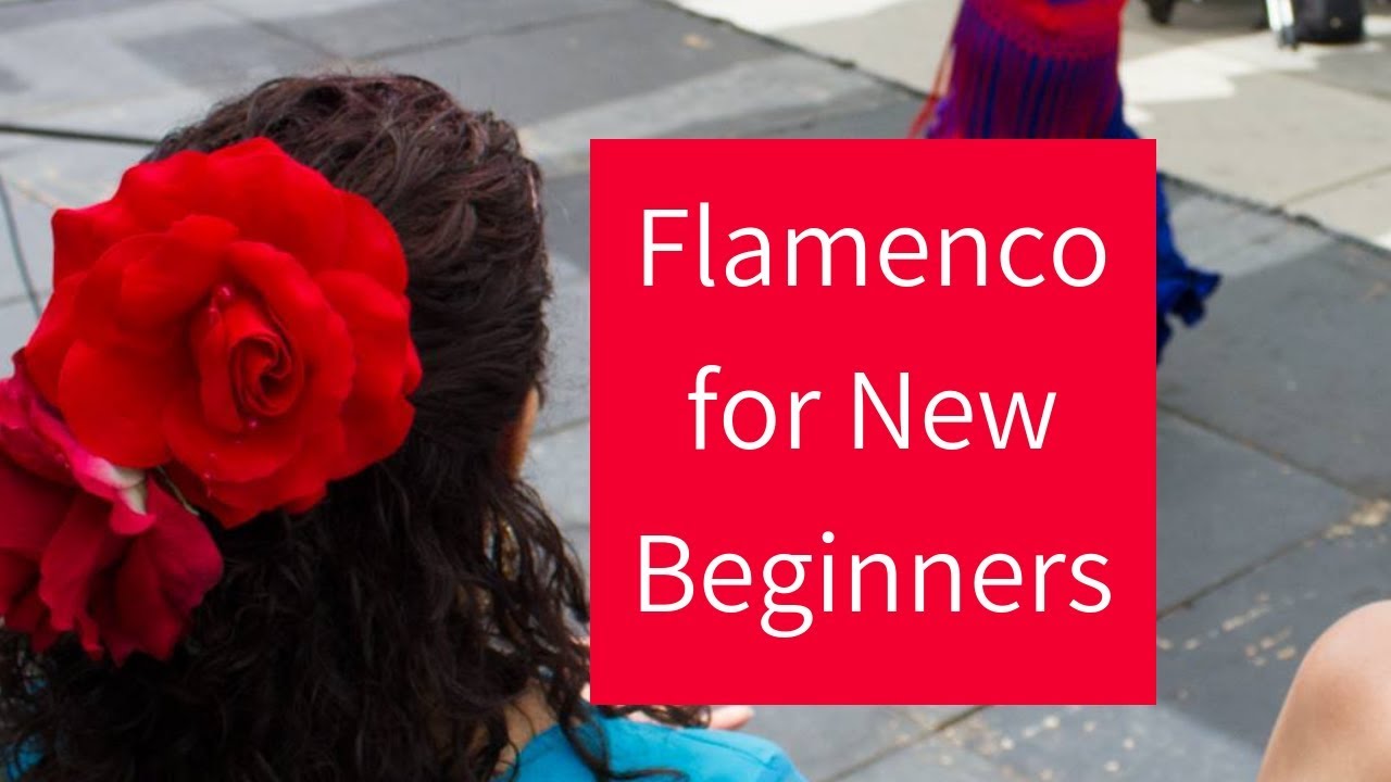 Flamenco Dance Basics | Learning the Fundamentals for New Beginners