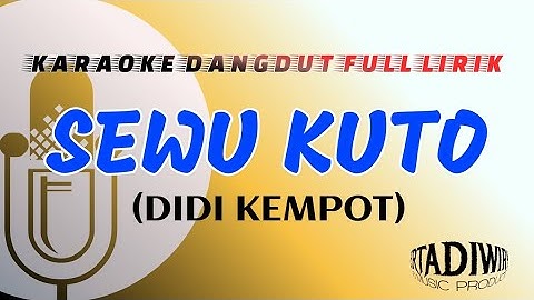 Karaoke Dangdut Sewu Kuto (Didi Kempot) full Lirik