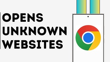 How to Fix Chrome Auto Opens Unknown Websites