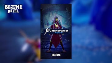 Big Time - Meet the Chronomancer Character