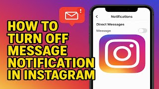 How to Turn Off Message Notification in Instagram 2025
