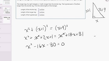 Using the Pythagorean Theorem and a quadratic equation to find side lengths of a right triangle