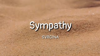 SVRCINA - Sympathy (lyrics)