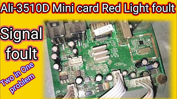 Ali3510D red light / Ali3510D Mini card red light problem- Ali3510D SIGNAL FAULT repair Dk