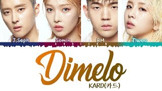 KARD (카드) - 'Dimelo' Lyrics 가사 [Color Coded Han|Rom|Eng]