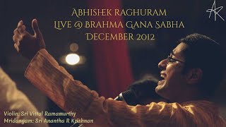 Margazhi Season 2012 | Concert at Brahma Gana Sabha | Abhishek Raghuram