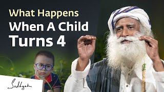 What Happens When A Child Turns 4 | Sadhguru