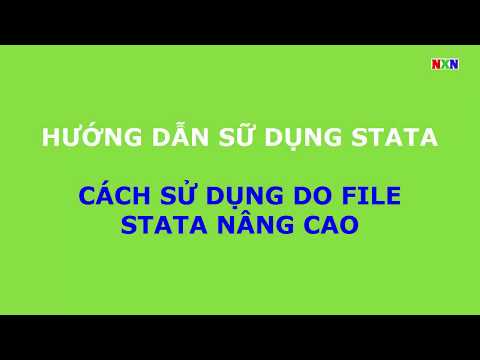 Phần mềm Stata - Hướng dẫn cách sử dụng DO FILE trong xử lý thống kê