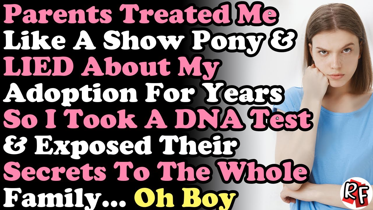 UPDATED Parents Treated Me Like A Show Pony & LIED About My Adoption