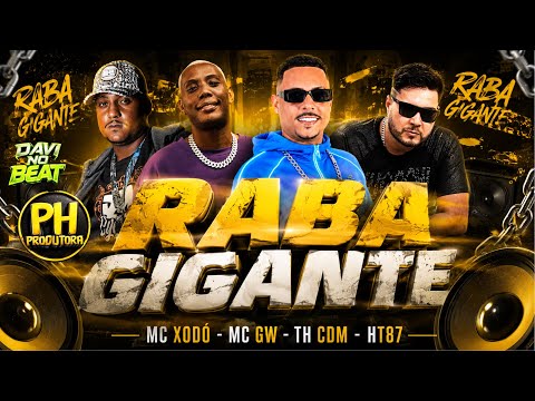 RABA GIGANTE // TOMA QUE TOMA - TH CDM, MC GW, MC XODÓ, HT87