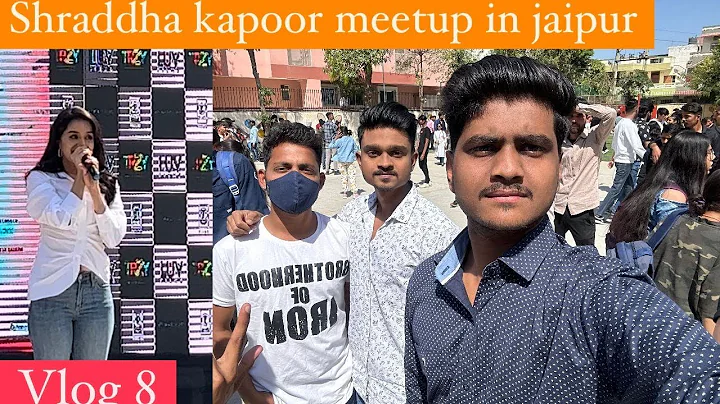 Jaipur mai Shraddha Kapoor se mil liye | #jaipurvlog #shraddhakapoor #meetup #vlog #bassi