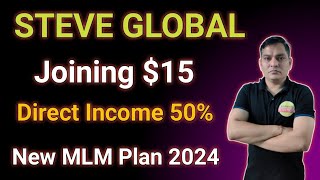 Steve Global Full Plan Review New Mlm Plan Launch Today New Mlm Plan Launch 2024 