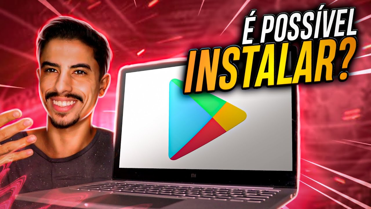 É possível BAIXAR E INSTALAR PLAY STORE no PC? Tire suas dúvidas