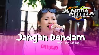 Download Lagu JANGAN DENDAM VOC DEVI MANUAL | SINGA DANGDUT ANGGA PUTRA | EDISI LATIHAN MP3 Download Lagu JANGAN DENDAM VOC DEVI MANUAL | SINGA DANGDUT ANGGA PUTRA | EDISI LATIHAN MP3