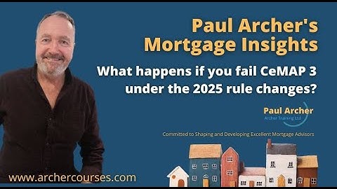 What happens if you fail CeMAP 3 under the 2025 rule changes?