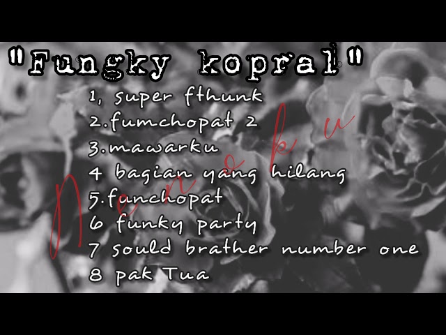 FULL ALBUM FUNKY KOPRAL || class=