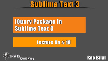 The Best Code Editor for Programmers Part# 18 | jQuery package in sublime text 3 | Hindi/Urdu