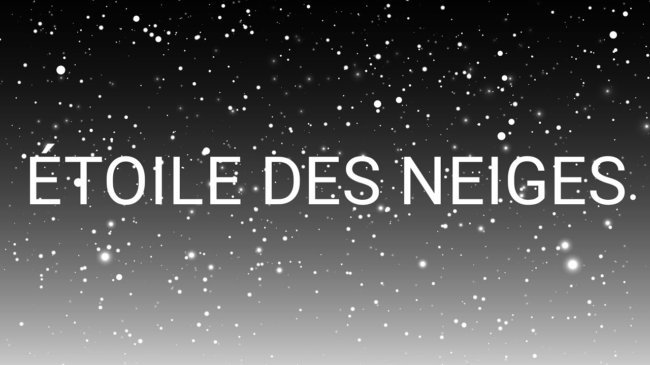 Parole De Etoile Des Neiges www.youtube.com