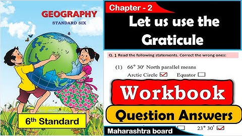 Class 6  | Geography | Let us use the Graticule |Question Answers | Maharashtra State Board