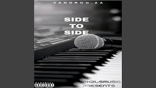 SIDE TO SIDE (feat. DJ PE M ft , Vandro Za, Kaymo569 & Njay Pta)