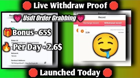 Live withdraw receive proof usdt earning platform with sign up bonus