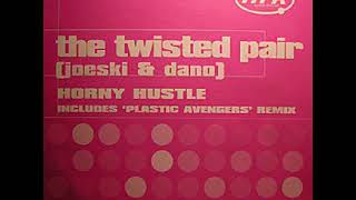 Video thumbnail of "Twisted Pair - Horny Hustle (Joeski & Dano Original Mix) 2000"