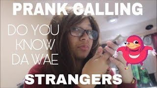 PRANK CALLING STRANGERS I DO YOU KNOW DA WAE ? I UGANDAN  KNUCKLES