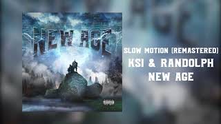 Slow Motion (Remastered) - KSI \& Randolph (Official Audio)