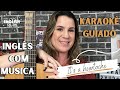 INGLÊS COM MÚSICA - It&#39;s a heartache  - Bonnie Tyler - KARAOKE GUIADO. Pratique, aprenda, divirta-se