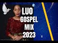 TOP LUO GOSPEL MIX BY DJ SMALLING ABEY GOOD SELECTION.